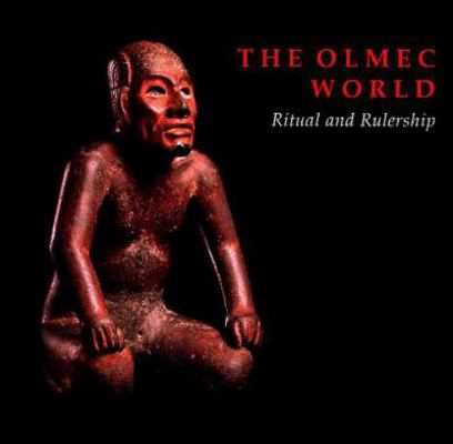 The Olmec World: Ritual and Rulership 0810963116 Book Cover