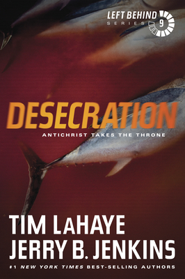 Desecration: Antichrist Takes the Throne 1414334982 Book Cover
