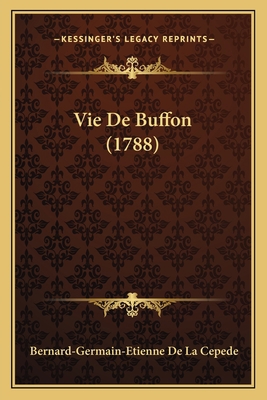 Vie De Buffon (1788) [French] 1166298000 Book Cover