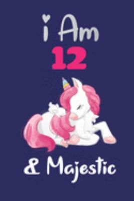 I am 12  and Majestic: Cute Lined Journal for Kids, Students, Girls and Teens, 100 Pages 6 x 9 inch Journal for Writing and Taking Notes