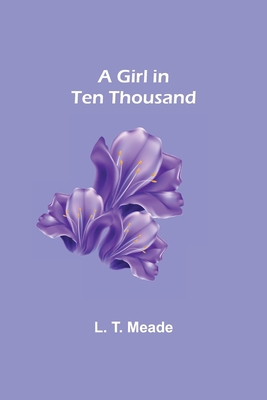 A Girl in Ten Thousand 9355896298 Book Cover