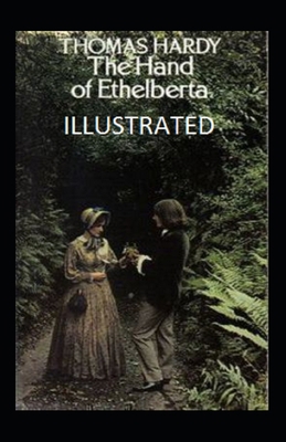 The Hand of Ethelberta Illustrated B086G3F61Y Book Cover