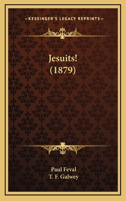 Jesuits! (1879) 1165036916 Book Cover