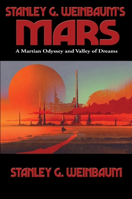 Stanley G. Weinbaum's Mars: A Martian Odyssey a... 1515450899 Book Cover