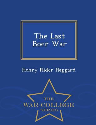 The Last Boer War - War College Series 1298220912 Book Cover