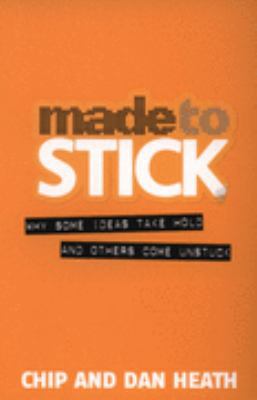 Made to Stick: Why Some Ideas Take Hold and Oth... 1905211562 Book Cover