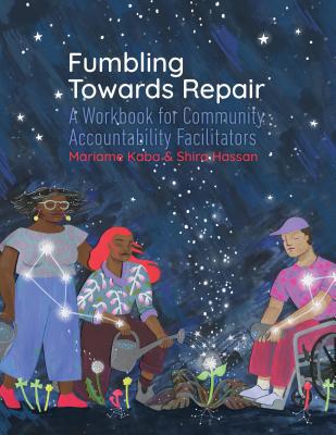 Fumbling Towards Repair: A Workbook for Communi... 1939202329 Book Cover