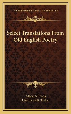 Select Translations from Old English Poetry 1163491268 Book Cover