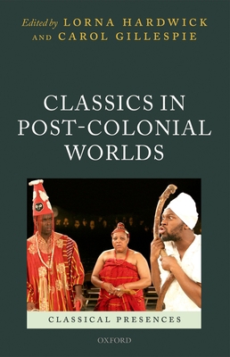Classics in Post-Colonial Worlds 0199591326 Book Cover