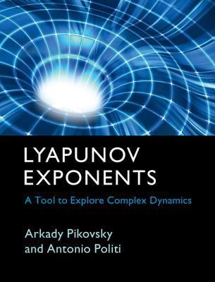 Lyapunov Exponents: A Tool to Explore Complex D... 1316468704 Book Cover