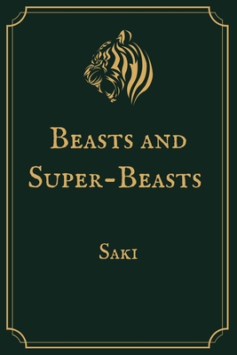 Beasts and Super-Beasts: Premium Edition            Book Cover