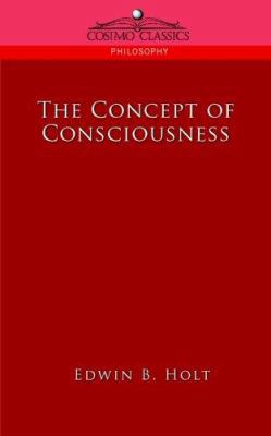The Concept of Consciousness 159605350X Book Cover