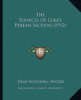 The Sources Of Luke's Perean Section (1912) 1165755165 Book Cover