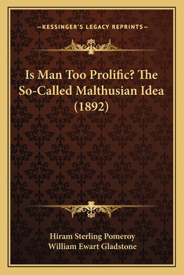 Is Man Too Prolific? The So-Called Malthusian I... 116692470X Book Cover