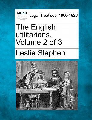 The English Utilitarians. Volume 2 of 3 1240054092 Book Cover