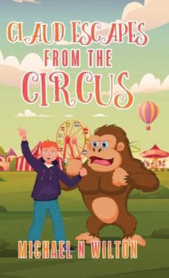 Claud Escapes from the Circus 4824134994 Book Cover
