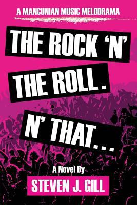 The Rock'N'The Roll. 'N That 1912562553 Book Cover