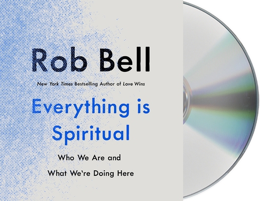 Everything Is Spiritual: Finding Your Way in a ... 1250771641 Book Cover