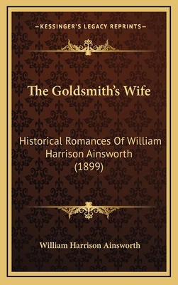 The Goldsmith's Wife: Historical Romances of Wi... 1164392247 Book Cover