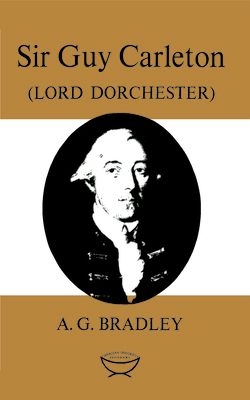 Sir Guy Carleton: (Lord Dorchester) 1442652217 Book Cover