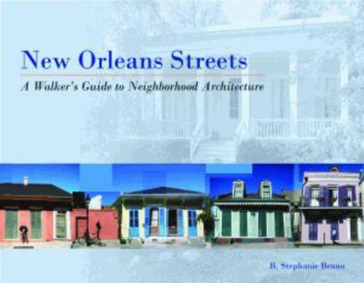 New Orleans Streets: A Walker's Guide to Neighb... 1589808746 Book Cover