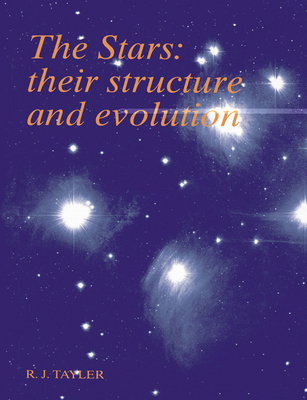 The Stars: Their Structure and Evolution 0521458854 Book Cover
