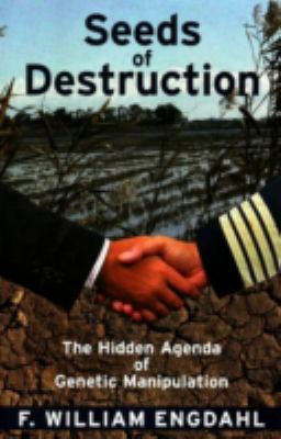 Seeds of Destruction: The Hidden Agenda of Gene... B09L6SMT35 Book Cover