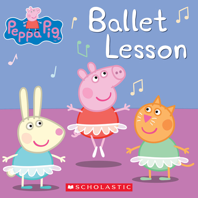Ballet Lesson (Peppa Pig) 1338327798 Book Cover