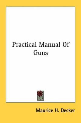 Practical Manual Of Guns 1432594141 Book Cover