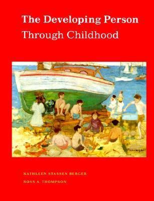 The Developing Person Through Childhood 1572590165 Book Cover