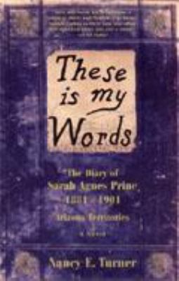 These Is My Words: The Diary of Sarah Agnes Pri... [Large Print] 1568956355 Book Cover