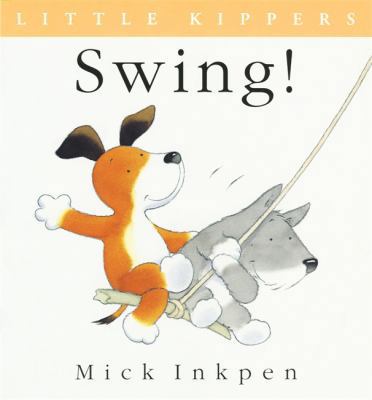 Little Kipper: Swing! 0340754206 Book Cover