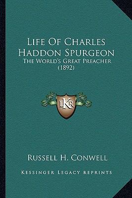 Life Of Charles Haddon Spurgeon: The World's Gr... 1164109480 Book Cover