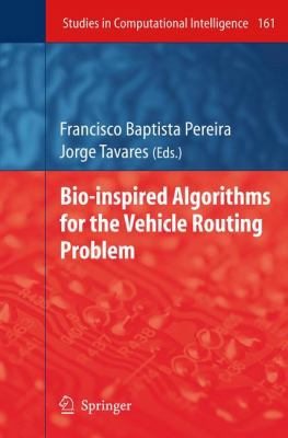 Bio-Inspired Algorithms for the Vehicle Routing... 3540851518 Book Cover