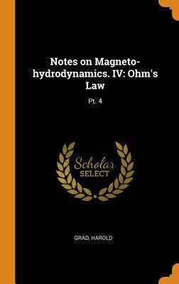 Notes on Magneto-Hydrodynamics. IV: Ohm's Law: ... 0353295655 Book Cover