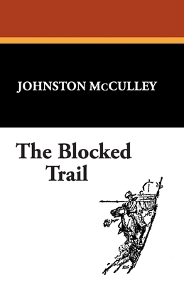 The Blocked Trail 1434477223 Book Cover