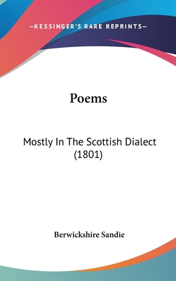Poems: Mostly in the Scottish Dialect (1801) 1104421593 Book Cover