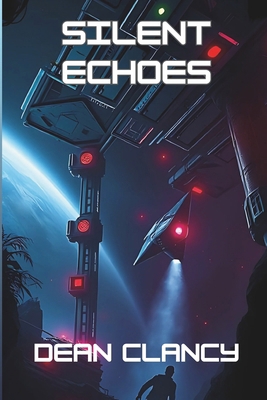 Silent Echoes: A Sci-Fi Mystery B0DVPRK4YF Book Cover