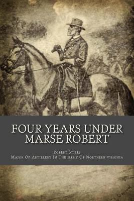 Four Years Under Marse Robert 1479346470 Book Cover