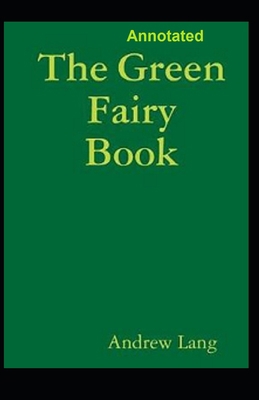 The Green Fairy Book Annotated            Book Cover