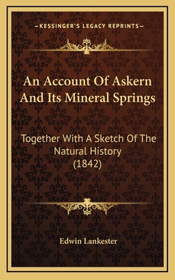 An Account Of Askern And Its Mineral Springs: T... 1165317834 Book Cover