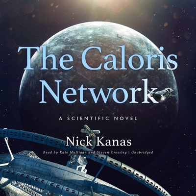 The Caloris Network: A Scientific Novel 1799916383 Book Cover