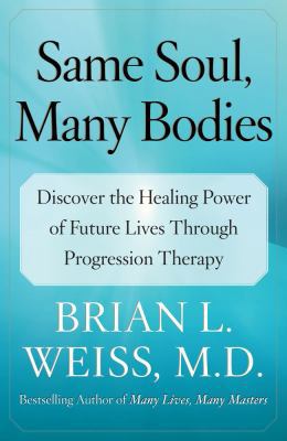 Same Soul, Many Bodies: Discover the Healing Po... B001JJBOSS Book Cover