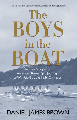 The Boys in the Boat (Yre): The True Story of a... [Large Print] 1432850288 Book Cover