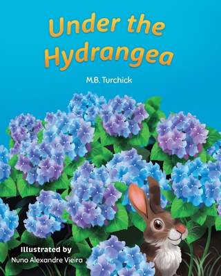 Under the Hydrangea (Mom's Choice Award Gold Re... 1955026491 Book Cover