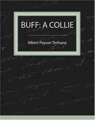 Buff: A Collie - A Story 1604241233 Book Cover