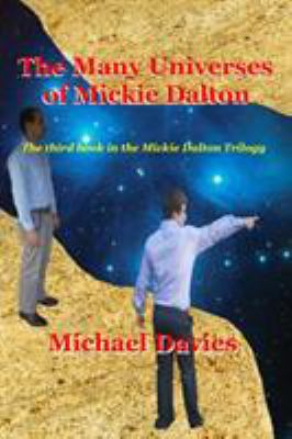 The Many Universes of Mickie Dalton 0987630466 Book Cover