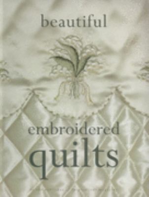 Beautiful Embroidered Quilts 0975709437 Book Cover