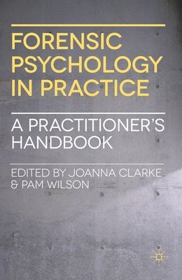 Forensic Psychology in Practice: A Practitioner... 0230247776 Book Cover