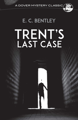 Trent's Last Case 0486296873 Book Cover